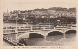 14-Trouville Reine Des Plages  Pont Sur La Touques - Trouville