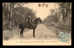 CHASSE - CHASSE A COURRE - FORET DE FONTAINEBLEAU - LE PORTE-TROMPE - Caccia