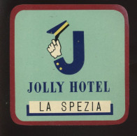 ETIQUETTE D'HOTEL - ITALIE - LA SPEZIA - JOLLY HOTEL - Werbung