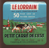 ETIQUETTE DE FROMAGE - PETIT CARRE DE L'EST LE LORRAIN - FABRIQUE EN LORRAINE 55B (MEUSE) - Quesos