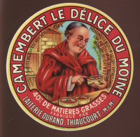 ETIQUETTE DE FROMAGE - CAMEMBERT LE DELICE DU MOINE - FROMAGERIE DURAND, THIAUCOURT (MEURTHE-ET-MOSELLE) - Käse