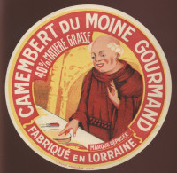 ETIQUETTE DE FROMAGE - CAMEMBERT DU MOINE GOURMAND - FABRIQUE EN LORRAINE - Fromage
