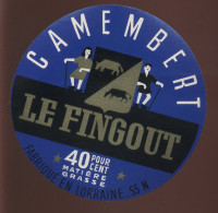 ETIQUETTE DE FROMAGE - CAMEMBERT LE FINGOUT - FABRIQUE EN LORRAINE 55N (MEUSE) - Käse