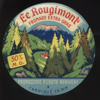 ETIQUETTE DE FROMAGE - LE ROUGIMONT - FROMAGERIE P. L'HOTE, NONHIGNY (MEURTHE ET MOSELLE) - Quesos