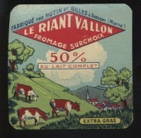 ETIQUETTE DE FROMAGE - LE RIANT VALLON - FROMAGERIE HUTIN ET GILLES, ARRIGNY (MARNE) - Kaas