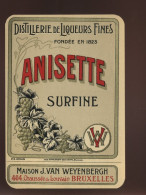 ETIQUETTES - ANISETTE SURFINE - MAISON J. VAN WEYENBERGH, BRUXELLES - Autres & Non Classés