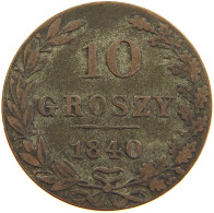 POLAND 10 GROSZY 1840 #s105 0657 - Pologne