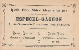 63 - SAINT GERMAIN LEMBRON - EPICERIE - MERCERIE "ESPECEL - GACHON"- CARTE COMMERCIALE ANCIENNE  (7x11cm) - Saint Germain Lembron