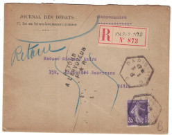 Paris - Recette Auxiliaire - Entête Journal Des Débats - Lettre Recommandée Pour Paris - Retour - 35c Semeuse - 1913 - Postal Rates