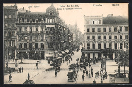 AK Berlin, Café Bauer Und Kranzlereck, Unter Den Linden, Ecke Friedrichstrasse  - Mitte