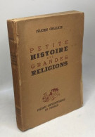 Petite Histoire Des Grandes Religions - Religione