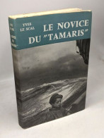 Le Novice Du Tamaris - Avec Hommage De L'auteur - Andere & Zonder Classificatie