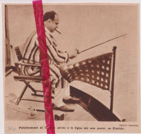 Florida - Al Capone Fishing , à La Peche - Orig. Knipsel Coupure Tijdschrift Magazine - 1931 - Non Classés