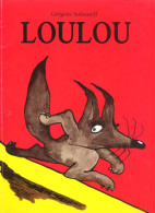 Loulou - Grégoire Solotareff - Ecole Des Loisirs - Other & Unclassified