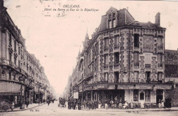 45 - Loiret - ORLEANS - Hotel Du Berry Et Rue De La Republique - Orleans