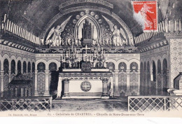 28 - Eure Et Loir -  CHARTRES - La Cathedrale - Chapelle De Notre Dame Sous Terre - Chartres