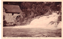 39 - Jura -  BOURG  De SIROD - Moulin De La Perte De L Ain - Sonstige & Ohne Zuordnung
