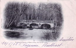 27 - Eure  - Environs De VERNON - L'Epte à Aveny,Pont Du XVè Siècle - Carte Précurseur 1902 - Autres & Non Classés