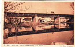 79 - Deux Sevres - SAINT LOUP Sur THOUET - Le Viaduc - Other & Unclassified
