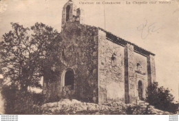 RARE  13 CHATEAU DE CADARACHE LA CHAPELLE XII Eme SIECLE - Otros & Sin Clasificación