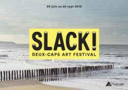 62025 02 04#2 - SLACK - DEUX-CAPS ART FESTIVAL - Boulogne Sur Mer