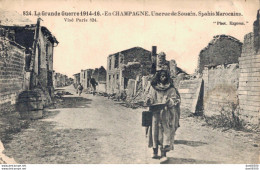 51 UNE RUE DE SOUAIN SPAHIS MAROCAINS - Weltkrieg 1914-18