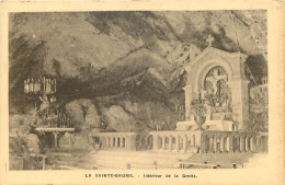 13 - LA SAINTE BAUME - INTERIEUR DE LA GROTTE - Other & Unclassified