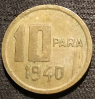 TURQUIE - TURKEY - 10 PARA 1940 - KM 868 - Turquie