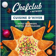 Chefclub - Livre De Cuisine Recettes D'Hiver : étoile Des Neiges Recettes Merveilleuses - Autres & Non Classés