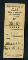 Ticket Tramway Mi-XXe "0,90fr 1/2  Aller / Régie Des Transports De Saône-et-Loire - Paray-le-Monial -> Charolles" - Europa