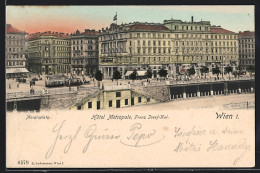 AK Wien, Morzinplatz Mit Hotel Metropole Am Franz Josef-Kai  - Andere & Zonder Classificatie