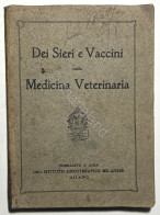 Istituto Sieroterapico - Dei Sieri E Vaccini Nella Medicina Veterinaria - 1924 - Altri & Non Classificati