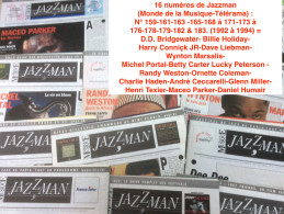 16 Numéros De Jazzman (Monde De La Musique-Télérama) : N° 159-161-163 -165-168 à 171-173 à 176-178-179-182 & 183. (1992 - Música