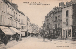 GOURNAY EN BRAY LA RUE NOTRE DAME COTE DE LA PLACE DE L'HOTEL DE VILLE 1916 TBE - Gournay-en-Bray