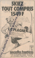 Ancienne Publicité (1982) : Tourisme, Skiez Tout Compris à La Plagne, Nouvelles Frontières, Paris, Rennes - Werbung