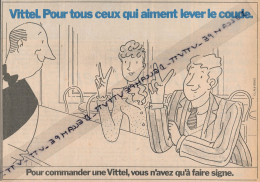 Ancienne Publicité (1982) : Vittel, Pour Tous Ceux Qui Aiment Lever Le Coude, Vous N'avez Qu'a Faire Signe... - Publicités