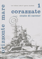 Rivista Orizzonte Mare Navi Nella WWII - 1 - Corazzate Classe Conte Cavour 1972 - Otros & Sin Clasificación