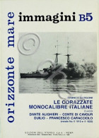 Orizzonte Mare - Immagini B5 Corazzate Monocalibre Italiane - Ed. 1981 Bizzarri - Autres & Non Classés