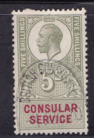 GB GV Fiscals / Revenues Consular Service  5/- Green And Red Good Used - Revenue Stamps