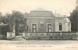 60 - CHÂTEAU DE CHANTILLY - LA MAISON DE SILVIE - Chantilly
