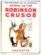 C1 De Foe ROBINSON CRUSOE Illustre LORIOUX Jaquette PORT INCLUS France - Bibliotheque De La Jeunesse