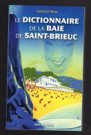 LE DICTIONNAIRE DE LA BAIE DE SAINT-BRIEUC Christian Mars 2017 - Bretagne