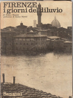 Firenze 1966 L'alluvione: "I Giorni Del Diluvio" - Autres & Non Classés