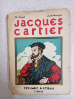 Jacques Cartier - Le Decouvreur Du Canada - Altri & Non Classificati