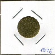 10 CENTIMES 1976 FRANCE Coin French Coin #AK864.U.A - 10 Centimes