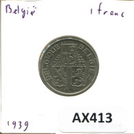 1 FRANC 1939 BÉLGICA BELGIUM Moneda BELGIE-BELGIQUE #AX413.E.A - 1 Frank