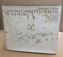 Christo^phe Cartier De La Noisette Dit Nounours / Illustrations De Hans Troxler - Other & Unclassified