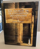 Les Sources De La Civilisation Occidentale. Proche-Orient Egypte Grèce Et Rome Antique - Unclassified