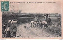 CREVECOEUR LE GRAND LE CHEMIN DE FER DE CREVECOEUR A FROISSY LES PREMIERS TRAVAUX - Crevecoeur Le Grand