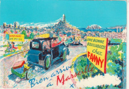 ***  13  ***   Bien Arrivés à MARSEILLE  Chez Fanny -- Timbrée TTB - Vieux Port, Saint Victor, Le Panier